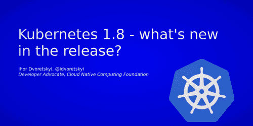 Kubernetes 1.8